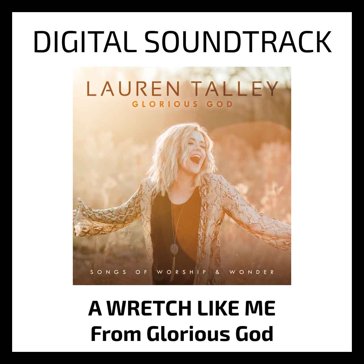 Lauren Talley | A Wretch Like Me | Soundtrack