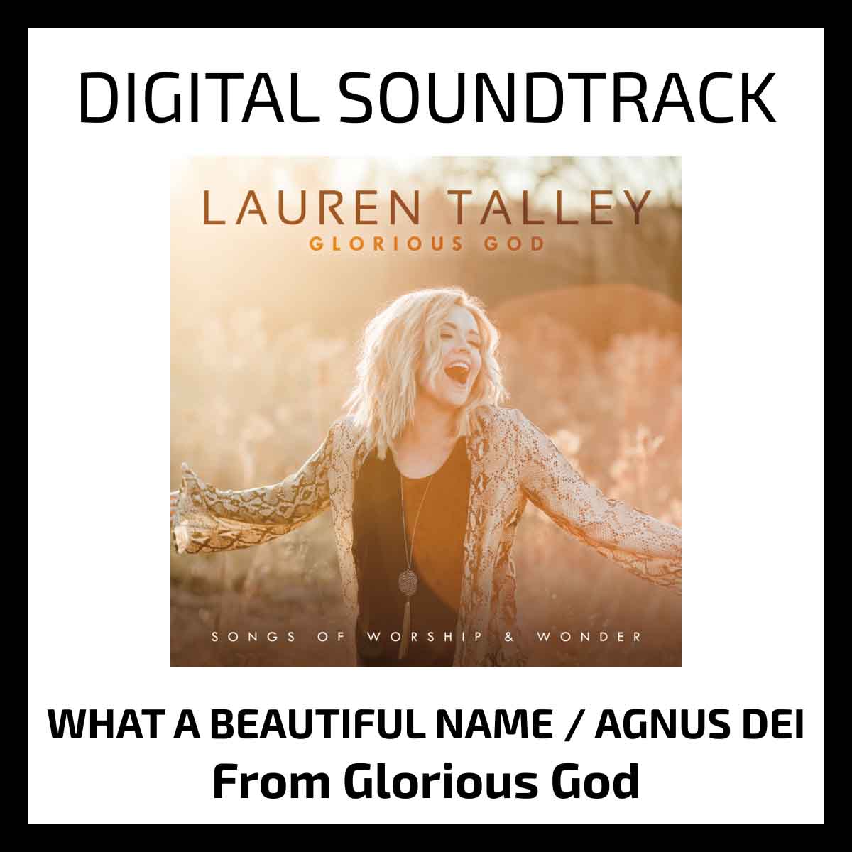 Lauren Talley | What A Beautiful Name / Agnus Dei | Soundtrack