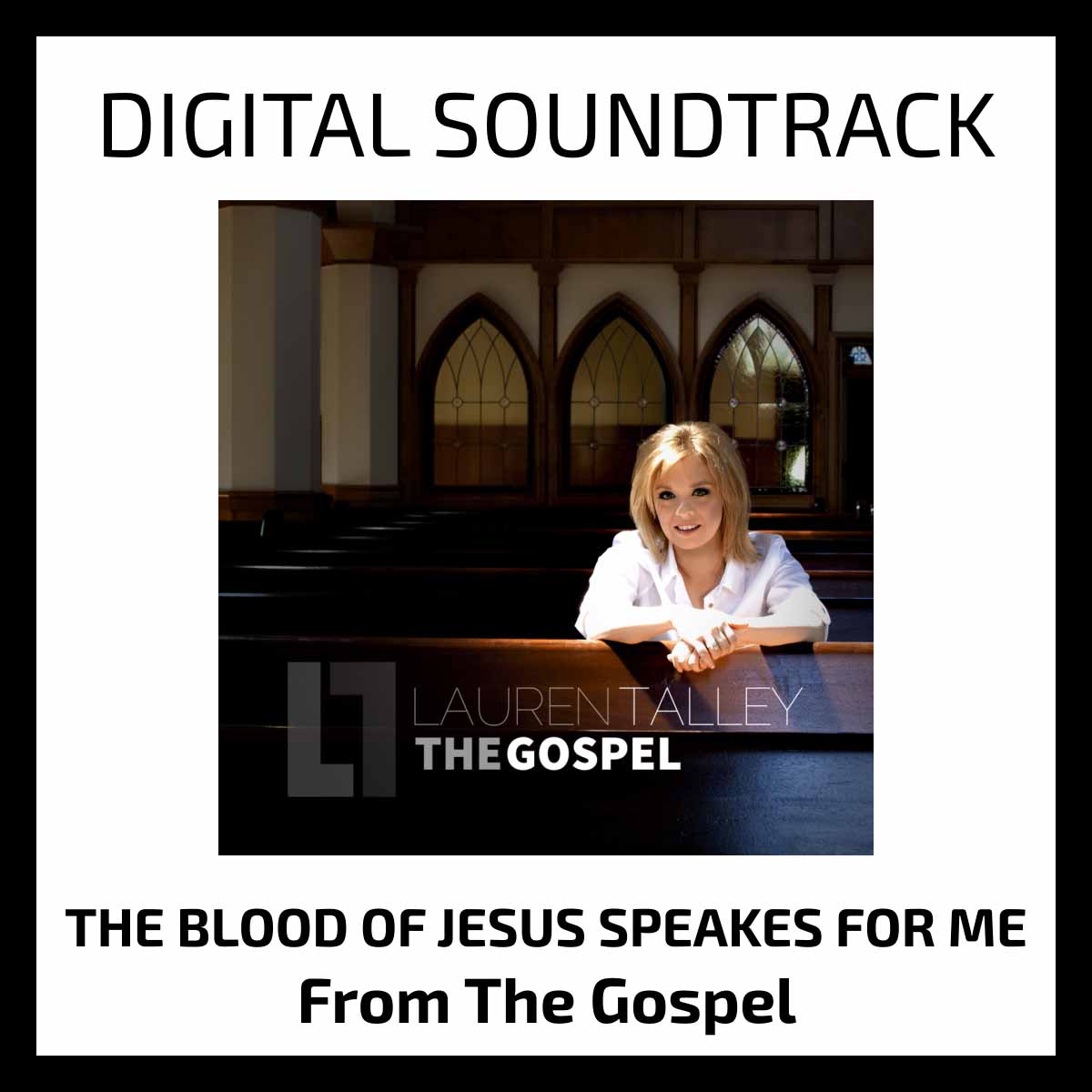Lauren Talley | The Blood Of Jesus Speaks For Me | Soundtrack