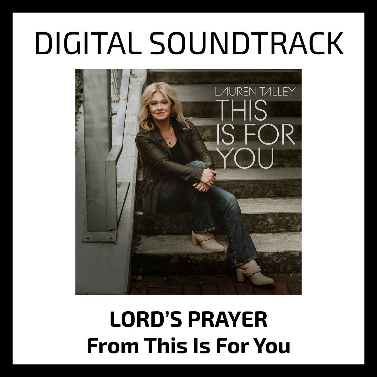 Lauren Talley | Lord's Prayer | Soundtrack