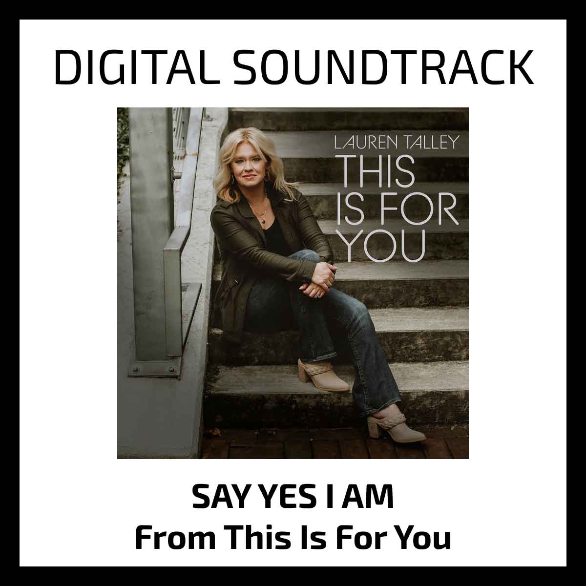 Lauren Talley | Say Yes I Am | Soundtrack