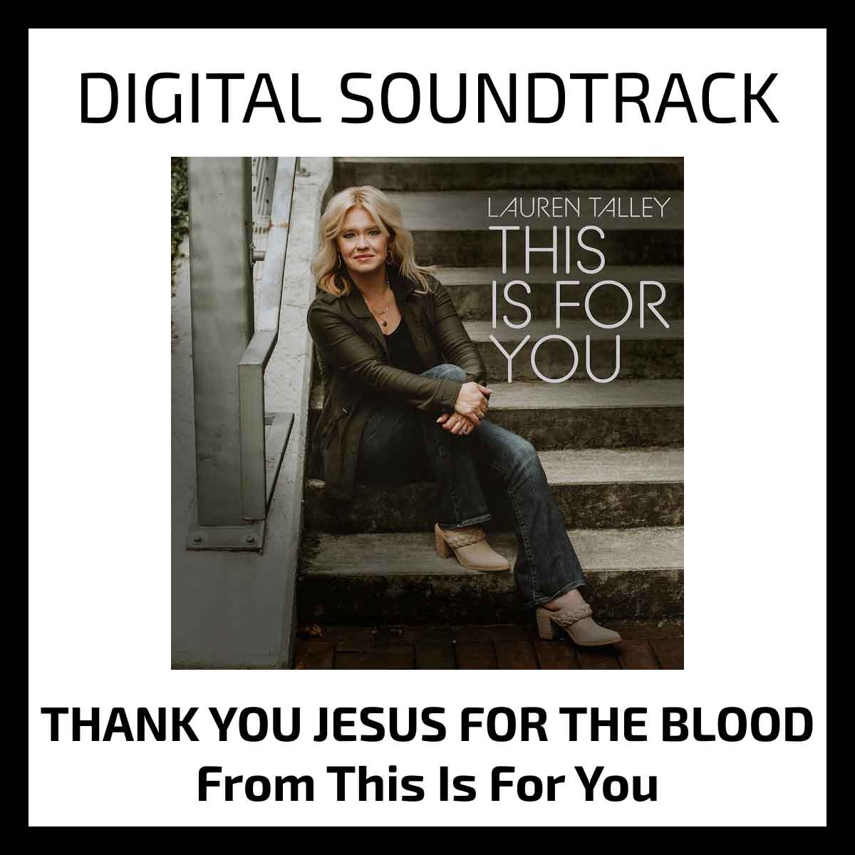 Lauren Talley | Thank You Jesus For The Blood | Soundtrack