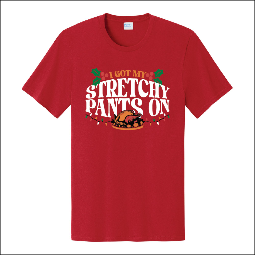 Lauren Talley | Merch | I Got My Stretchy Pants On | T-Shirt